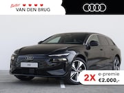 Audi A6 E-TRON - Avant Advanced edition 83 kWh | 286 PK | Tech plus pakket |