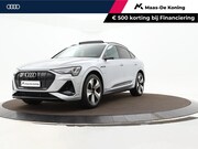 Audi e-tron Sportback - 50 Quattro 313pk S Edition 71 kWh · Panoramadak · 360 Camera