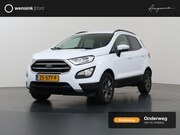 Ford EcoSport - 1.0 EcoBoost Trend Ultimate | Trekhaak | Navigatie | Airco |