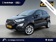 Ford EcoSport - 1.0 EcoBoost Titanium Navigatie | B&O | Achteruitrijcamera